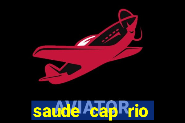 saude cap rio preto resultado